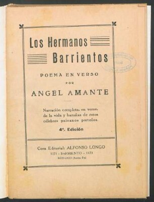 Los hermanos Barrientos : poema en verso ; narración completa, en verso, de la vida y hazañas de estos célebres paisanos porteños
