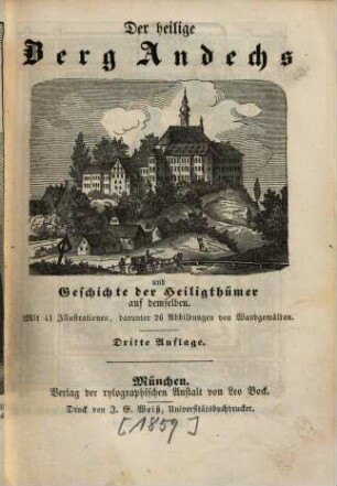 Der heilige Berg Andechs und Geschichte der Heiligthümer auf demselben