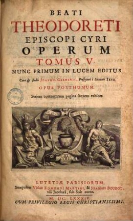 Auctarium Theodoreti Cyrensis episc. seu operum tomus quintus