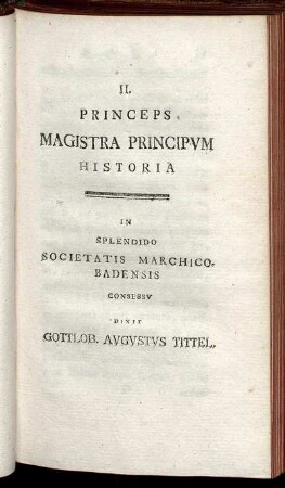 II. Princeps Magistra Principum Historia