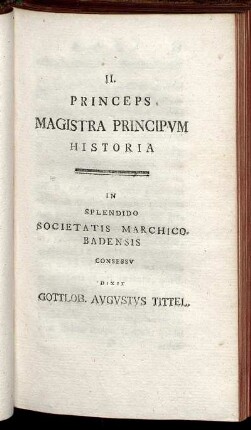 II. Princeps Magistra Principum Historia