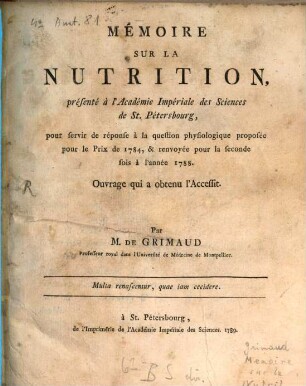 Mémoire Sur La Nutrition : présenté à l'Académie Impériale des Sciences de St. Pétersbourg, pour servir de réponse à la question physiologique proposée pour le Prix de 1784, et renvoyée pour la seconde fois à l'année 1788 ; Ouvrage qui a obtenu l'Accessit