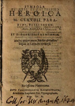 Symbola heroica : multo quam antea fidelius de Gallica lingua in Latinam conversa