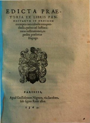 Edicta praetoria ex libris pandectarum in ordinem excerpta : cum tabulis compendiosis