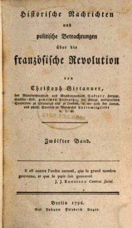 Historische Nachrichten und politische Betrachtungen über die französische Revolution. Zwölfter Band