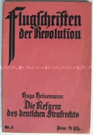 Heft aus der Schriftenreihe "Flugschriften der Revolution" über das neue Strafrecht