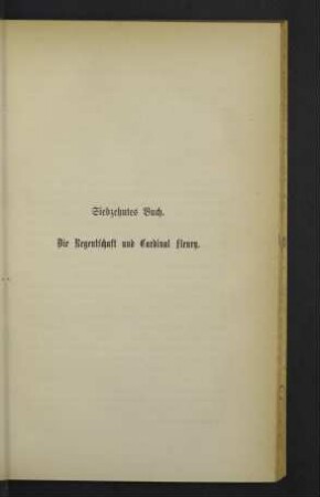 Siebzehntes Buch. Die Regentschaft und Cardinal Fleury.