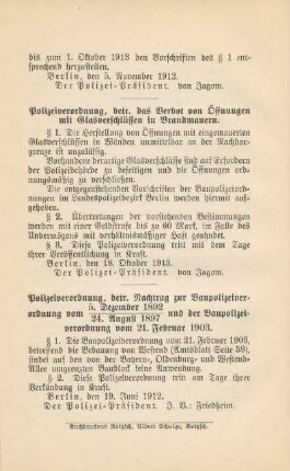 Polizeiverordnung, betr. das Verbot von Öffnungen mit Glasverschlüssen in Brandmauern. [18. Oktober 1913] ; Polizeiverordnung, betr. Nachtrag zur Baupolizeiverordnung vom 5. Dezember 1892/24. August 1897 und der Baupolizeiverordnung vom 21. Februar 1903. [19. Juni 1912]