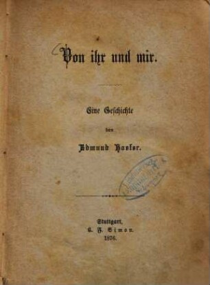 Von ihr und mir : Eine Geschichte von Edmund Hoefer