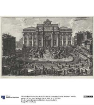 Übersichtsansicht der großen Fontana dell'Acqua Vergine, genannt di Trevi (aus: Vedute di Roma)