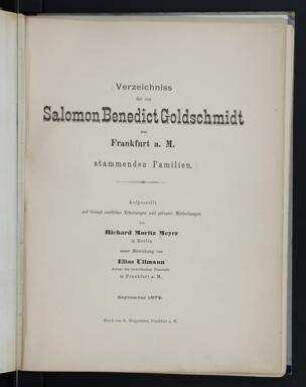Verzeichniss der von Salomon Benedict Goldschmidt aus Frankfurt a. M. stammenden Familien / aufgestellt ... von Richard Moritz Meyer ; unter Mitwirkung von Elias Ullmann