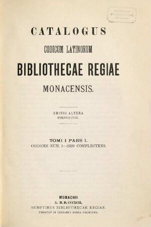 Catalogus codicum latinorum Bibliothecae Regiae Monacensis, 1,1. Codices num. 1 - 2329 complectens