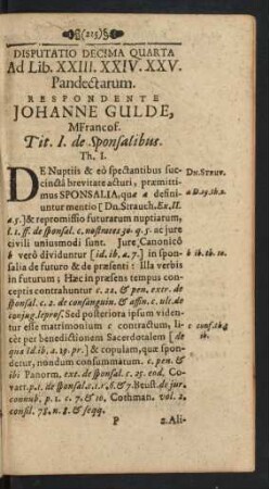 Disputatio Decima Quarta Ad Lib. XXIII. XXIV. XXV. Pandectarum. Respondente Johanne Gulde, MFrancof.