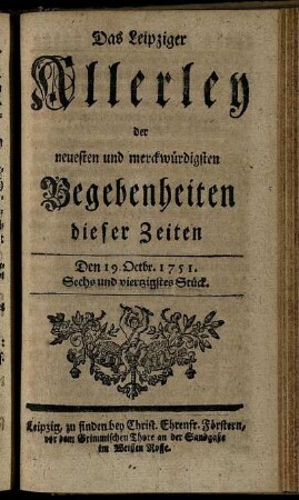 Den 19. Octbr. 1751. Sechs und viertzigstes Stück.