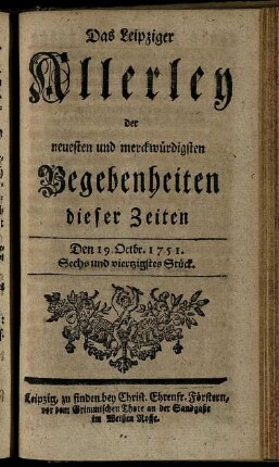 Den 19. Octbr. 1751. Sechs und viertzigstes Stück.