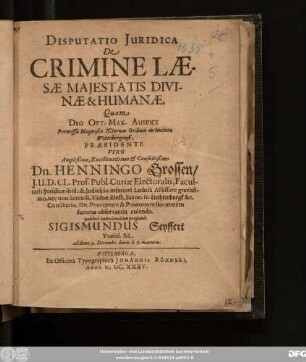 Disputatio Iuridica De Crimine Laesae Maiestatis Divinae & Humanae