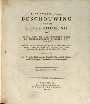 Beschouwing over de Uitstrooming der opper Rijn-en Maas-Wateren door de nederlandsche Rivieren tot in Zee