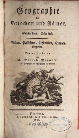 Geographie der Griechen und Römer : aus ihren Schriften dargestellt, Sechster Theil. Arabien, Palästina, Phönicien, Syrien, Cypern