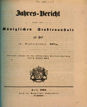 Jahresbericht über die Königliche Studienanstalt zu Hof : für das Schuljahr .... 1853/54 (1854)