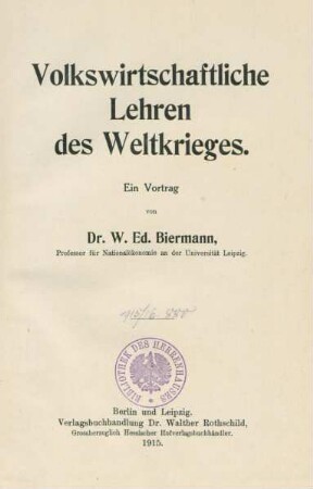 Volkswirtschaftliche Lehren des Weltkrieges : ein Vortrag
