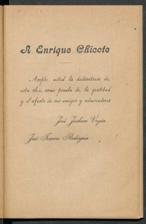 A Enrique Chicote - [Dedicatoria]