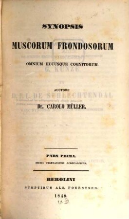 Synopsis muscorum frondosorum omnium hucusque cognitorum, 1. Musci vegetationis acrocarpicae