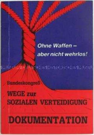 Dokumentation des Bundeskongresses "Wege zur Sozialen Verteidigung" im Juni 1988 in Minden - Sachkonvolut