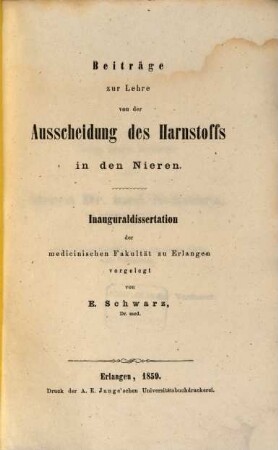Beiträge zur Lehre von der Ausscheidung des Harnstoffs in den Nieren : Inauguraldissertation der medicinischen Fakultät zu Erlangen