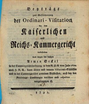 Beyträge zur Beförderung der Ordinari-Visitation bey dem Kaiserlichen und Reichs-Kammergericht. 6, 6. 1791