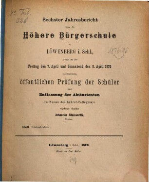 Jahresbericht über die Höhere Bürgerschule zu Löwenberg i. Schl. : womit zu der ... stattfindenden öffentlichen Prüfung der Schüler im Namen des Lehrer-Kollegiums ergebenst einladet, 6. 1875/76