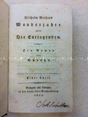 Erstausgabe von Goethes Gesellschaftsroman Wilhelm Meisters Wanderjahre