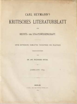 Carl Heymann's kritisches Literaturblatt für Rechts- und Staatswissenschaft, 1. 1879