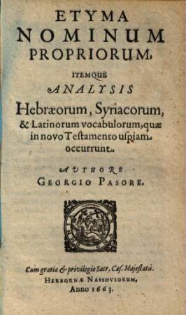 Etyma nominum propriorum : itemque analysis Hebraeorum, Syriacorum, & Latinorum vocabulorum, quae in novo Testamento uspiam occurrunt