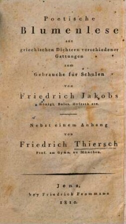 Elementarbuch der griechischen Sprache für Anfänger und Geübtere, 4. Poetische Blumenlese : aus griechischen Dichtern verschiedener Gattungen zum Gebrauche für Schulen