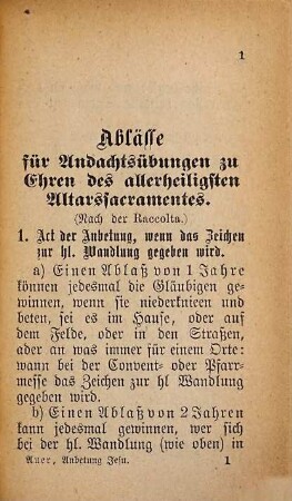 Anbetung Jesu im heiligsten Altarssacramente : vollständiges Gebetbuch mit den auf das allerheiligste Sacrament bezüglichen Ablässen, Ablaßgebeten, sowie mit Andachten für das Fronleichnamsfest und dessen Octav