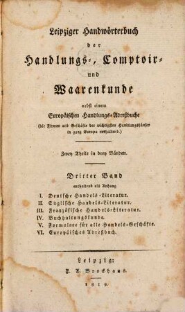 Leipziger Handwörterbuch der Handlungs-, Comptoir- und Waarenkunde nebst einem Europäischen Handlungs-Adreß-Buche : die Firmen und Geschäfte der wichtigsten Handlungshäuser in ganz Europa enthaltend, 3. Anhang
