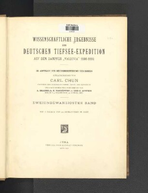 Bd. 22: Wissenschaftliche Ergebnisse der deutschen Tiefsee-Expedition auf dem Dampfer"Valdivia" 1898 - 1899