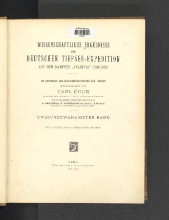 Bd. 22: Wissenschaftliche Ergebnisse der deutschen Tiefsee-Expedition auf dem Dampfer"Valdivia" 1898 - 1899