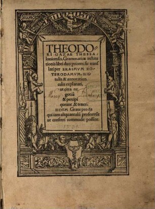 Theodori Gazae Thessalonicensis, Grammaticae institutionis libri duo priores