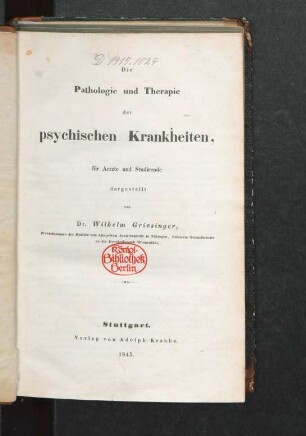 Die Pathologie und Therapie der psychischen Krankheiten