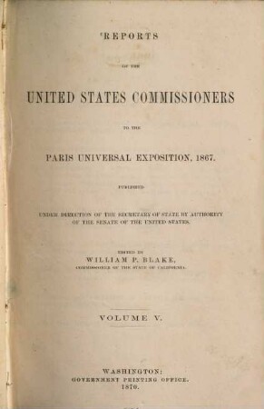 Reports of the United States Commissioners to the Paris Universal Exposition, 1867, 5