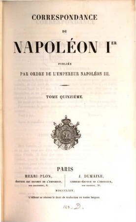 Correspondance : publiée par ordre de l'empereur Napoléon III.. 15