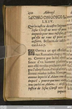 LXIV. Que la iustice de nostre Seigneur Iesus Christ ne nous est point imputée pour nous iustifier, & qu'elle ne nous est point necessaire. ...