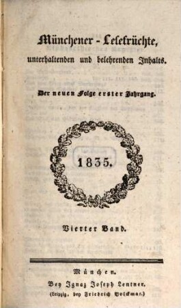 Münchener Lesefrüchte : eine Zeitschrift für Literatur, Kunst und gesellschaftliches Leben, 1835,4