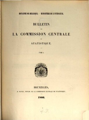 Bulletin de la Commission Centrale de Statistique. 10. 1866