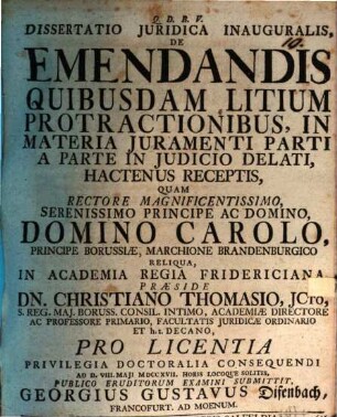 Dissertatio Juridica Inauguralis, De Emendandis Quibusdam Litium Protractionibus, In Materia Juramenti Parti A Parte In Judicio Delati, Hactenus Receptis