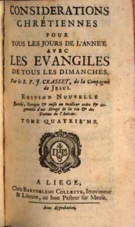 Considerations Chrétiennes Pour Tous Les Jours De L'Année : Avec Les Evangiles De Tous Les Dimanches, 4