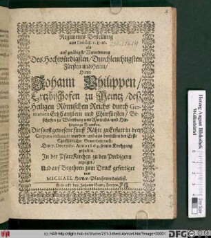 Regiments Bestellung aus Exod. 18. v. 13 - 26 : als auf gnädigste Verordnung Des ... Herrn Johann Philippen/ Ertzbischofen zu Meintz ... Die sonst gewesenen fünff Rähte zu Erfurt in drey Corpora reduciret worden/ und ... Den 7. Decembr. Anno 1664. seinen Kirchgang gehalten