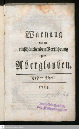 Erster Theil: Warnung vor der einschleichenden Verführung zum Aberglauben