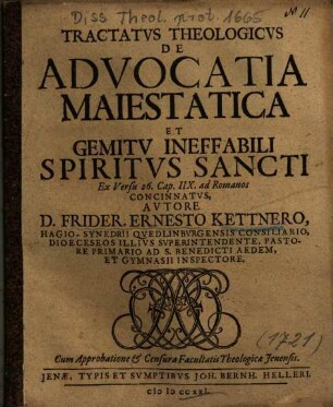 Tractatvs Theologicvs De Advocatia Maiestatica Et Gemitv Ineffabili Spiritvs Sancti Ex Versu 26. Cap. IIX. ad Romanos Concinnatvs